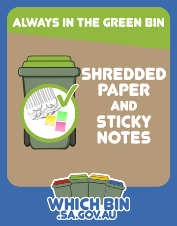 Always in the green bin: shredded paper and sticky notes